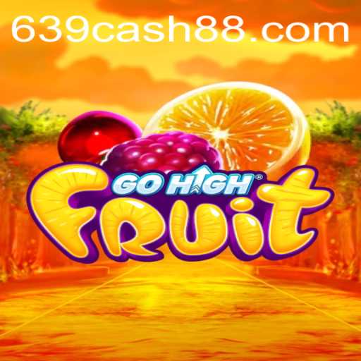 GoHighFruit: An Immersive Gaming Experience with 639.CASH
