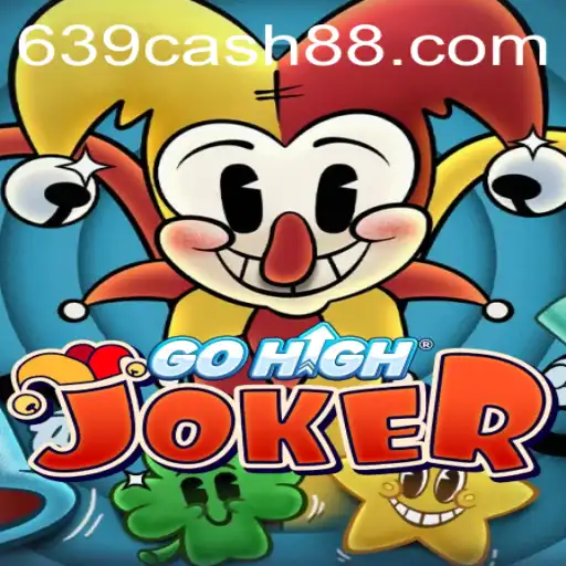 GoHighJoker: Unveiling the World of Strategy and Chance with 639.CASH