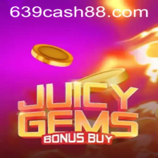 Experience the Thrill of JuicyGemsBonusBuy and Unlock the Potential of 639.CASH