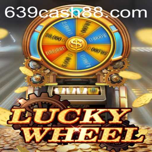 Discovering the Excitement of LuckyWheel: A Comprehensive Guide to 639.CASH