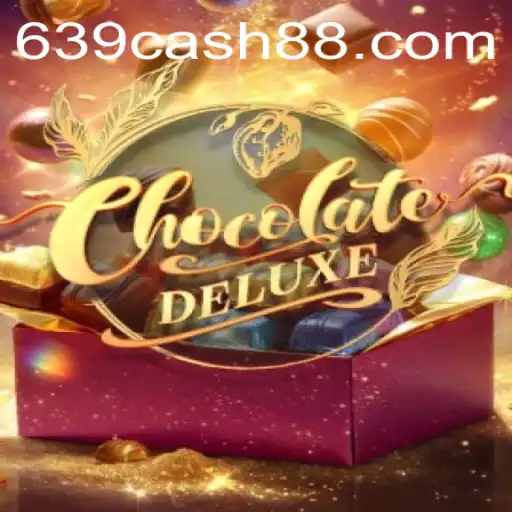 ChocolateDeluxe: Unveiling the Sweet World of 639.CASH